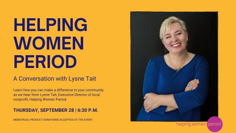 Helping Women Period: A Conversation with Lysne Tait