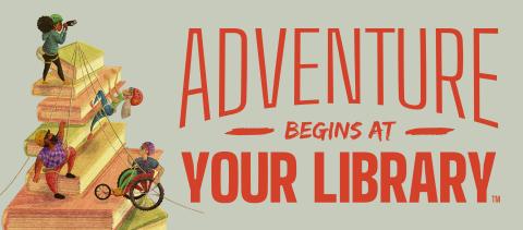 Adventure Begins at Your Library Banner