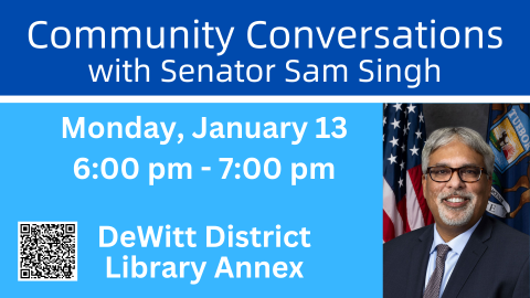 Ad for Community Conversations event with Senator Singh on 1/13/2025 at 6:00 pm at the library's annex.