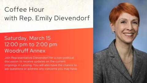 Event information for Coffee Hour with Rep. Emily Dievendorf on Saturday, March 15th. Event runs from 12 pm to 2 pm in the library's Woodruff Annex